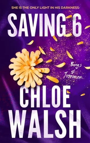 Chloe Walsh - Saving 6 (The Boys of Tommen Series, Book 3)