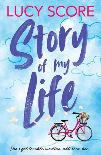 Story Of My Life: A hilarious Gilmore Girls meets Schitts Creek redemption romantic comedy