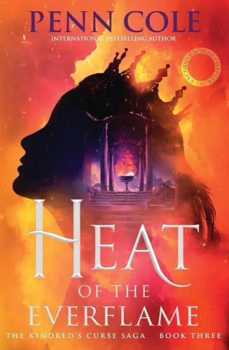 Penn Cole - Heat of the Everflame (The Kindred's Curse Saga, Book 3)