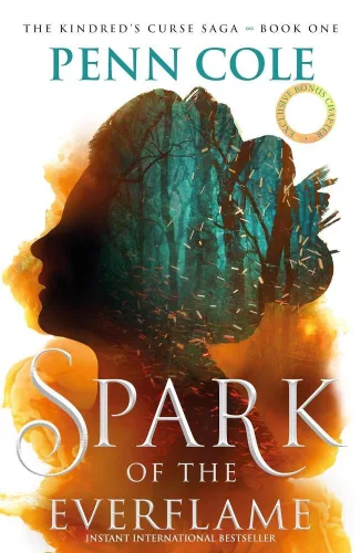 Penn Cole - Spark of the Everflame (The Kindred's Curse Saga, Book 1)