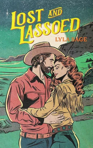 Lyla Sage - Lost and Lassoed (Rebel Blue Ranch Series, Book 3)