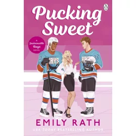 Pucking Sweet (Jacksonville Rays Series, Book 3)