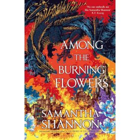   Among the Burning Flowers (The Roots of Chaos Series, Book 3)