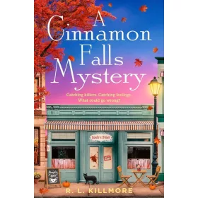   A Cinnamon Falls Mystery: the perfect small town cosy crime romance