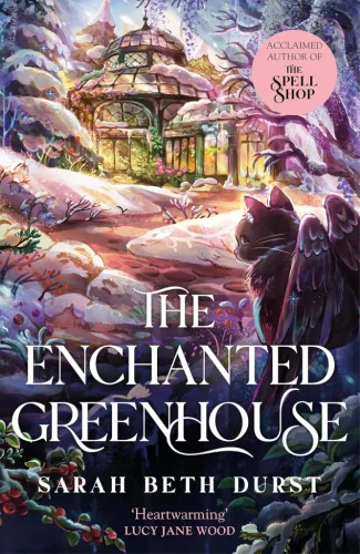 The Enchanted Greenhouse (The Spellshop Series, Book 2)