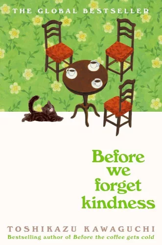 Before We Forget Kindness (Before the Coffee Gets Cold Series, Book 5)