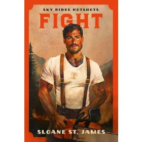 Fight (Sky Ridge Hotshots Series, Book 1)