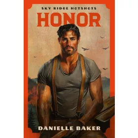Honor (Sky Ridge Hotshots Series, Book 3)