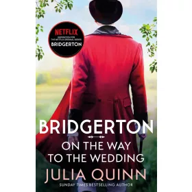 On The Way To The Wedding (Bridgertons Book 8)