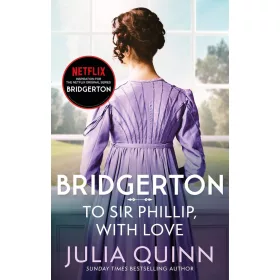 To Sir Phillip, With Love (Bridgertons Book 5)