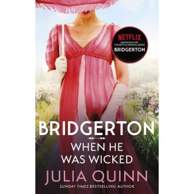 When He Was Wicked (Bridgertons Book 6)
