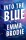 Into the Blue: A heartwrenching love story full of yearning