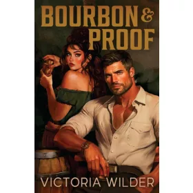 Bourbon and Proof (The Bourbon Boys Series, Book 3)