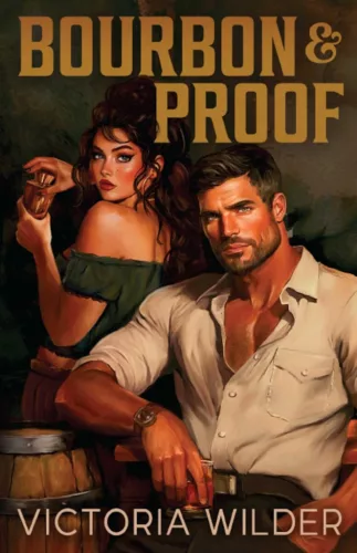 Bourbon and Proof (The Bourbon Boys Series, Book 3)