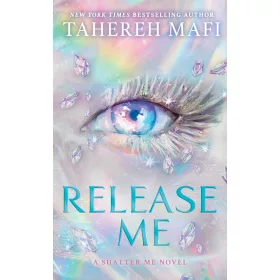   Release Me (Shatter Me: The New Republic Series, Book 2 Hardback)
