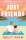 Just Friends: The must-read emotional and enthralling second chance romance