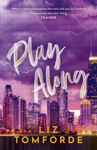 Liz Tomforde - Play Along (Windy City Series, Book 4)