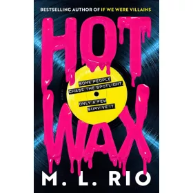 M.L. Rio - Hot Wax: An electric, rock and roll fuelled story