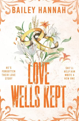 Bailey Hannah - Love Wells Kept (Wells Ranch Series, Book 5)