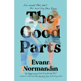 Evann Normandin - The Good Parts: The unforgettable love story