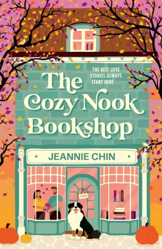 Jeannie Chin - The Cozy Nook Bookshop: A feel-good small town romance