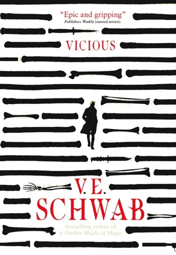 V. E. Schwab - Vicious (Villains Series, Book 1)