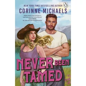 Corinne Michaels - Never Been Tamed (Heartstone Ranch Series, Book 2)