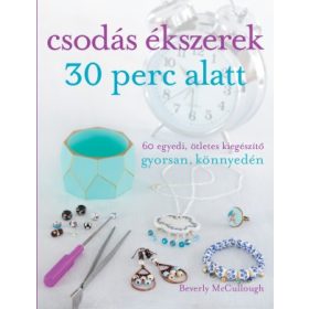 Csodás ékszerek 30 perc alatt
