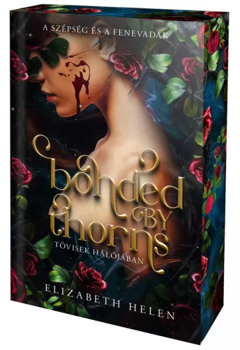 Bonded by Thorns – Tövisek hálójában (éldekorált kiadás)