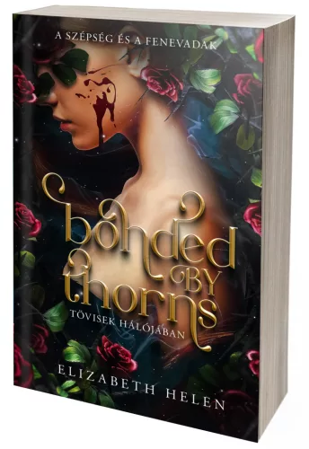 Bonded by Thorns – Tövisek hálójában (NEM éldekorált kiadás)