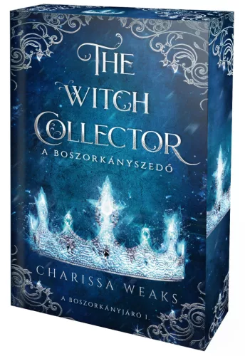 Charissa Weaks - The Witch Collector – A Boszorkányszedő (éldekorált kiadás) - A Boszorkányjáró