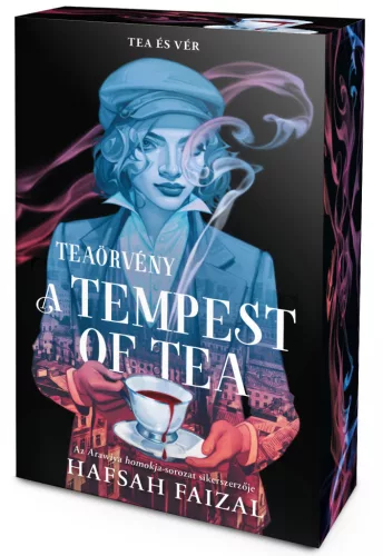 Hafsah Faizal - A Tempest of Tea – Teaörvény (éldekorált kiadás) - Tea és vér