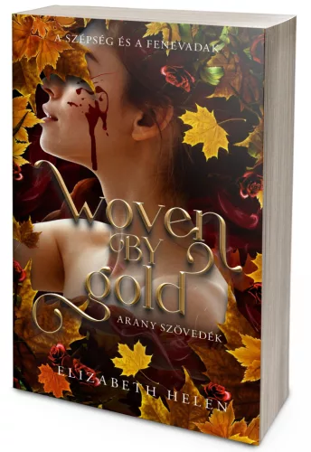 Elizabeth Helen - Woven by Gold – Arany szövedék (NEM éldekorált kiadás) - A szépség és a fenevadak