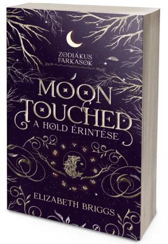 Elizabeth Briggs - Moon Touched – A Hold érintése (NEM éldekorált kiadás) + Page Overlay (Áttetsző print) - Zodiákus Farkasok