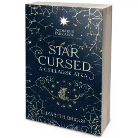 Elizabeth Briggs - Star Cursed – A csillagok átka (NEM éldekorált kiadás) - Zodiákus Farkasok-sorozat