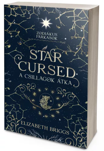 Elizabeth Briggs - Star Cursed – A csillagok átka (NEM éldekorált kiadás) - Zodiákus Farkasok-sorozat