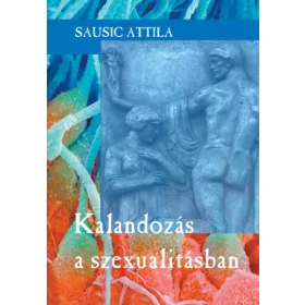 Kalandozás a szexualitásban