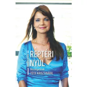 A reptéri nyúl – Beszélgetések Tóth Krisztinával