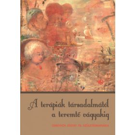 A terápiák társadalmától a teremtő vágyakig