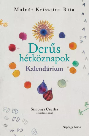 Molnár Krisztina Rita - Derűs hétköznapok