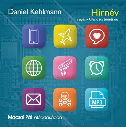 Daniel Kehlmann - Hírnév - letölthető hangoskönyv