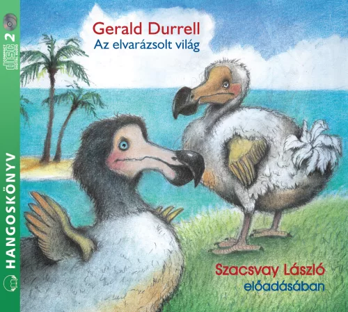 Gerald Durrell - Az elvarázsolt világ - letölthető hangoskönyv