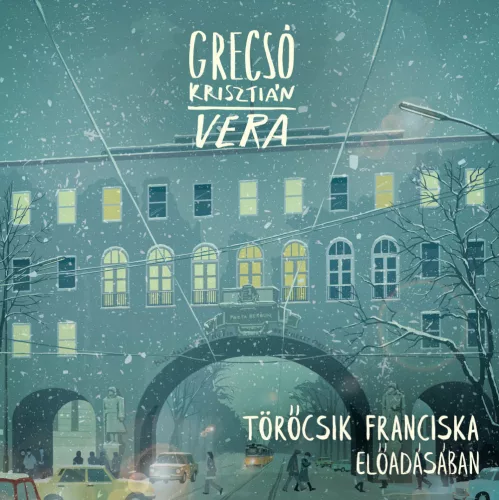 Grecsó Krisztián - Vera - letölthető hangoskönyv