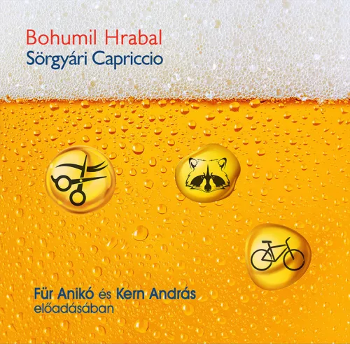 Bohumil Hrabal - Sörgyári capriccio - letölthető hangoskönyv