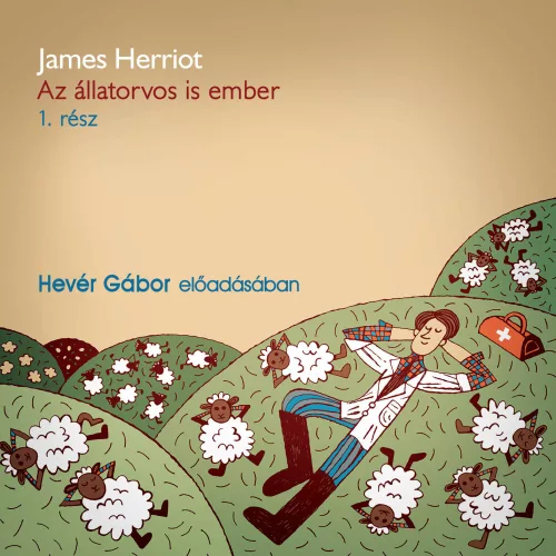 James Herriot - Az állatorvos is ember 1. rész - letölthető hangoskönyv