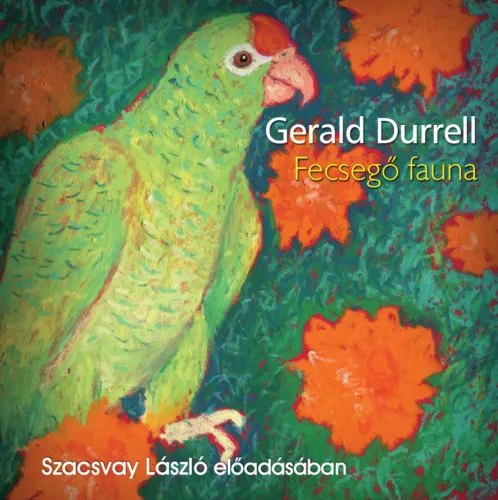 Gerald Durrell - Fecsegő fauna - letölthető hangoskönyv