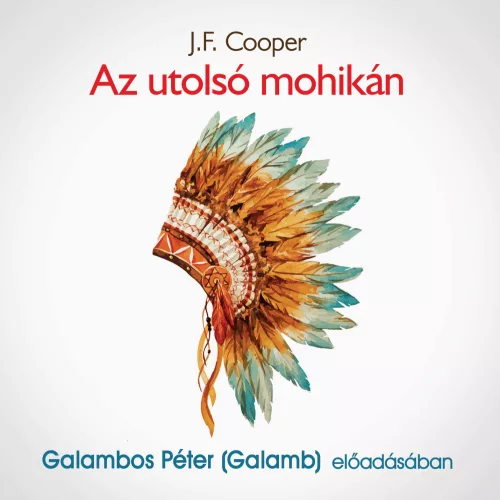 J. F. Cooper - Az utolsó mohikán - letölthető hangoskönyv