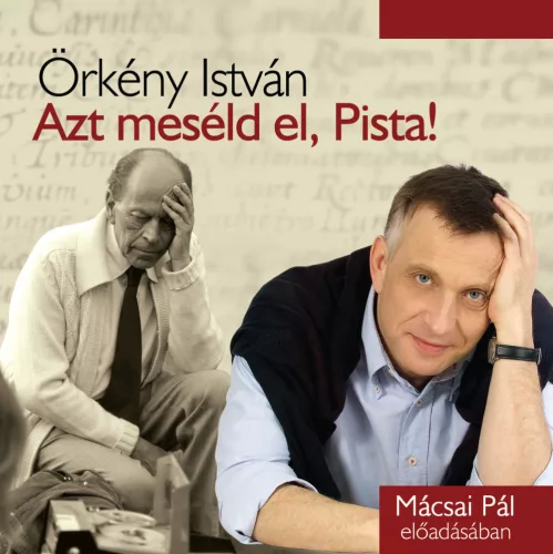 Örkény István - Azt meséld el, Pista! - letölthető hangoskönyv