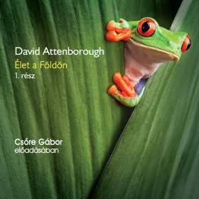 David Attenborough - Élet a Földön 1. rész - letölthető hangoskönyv