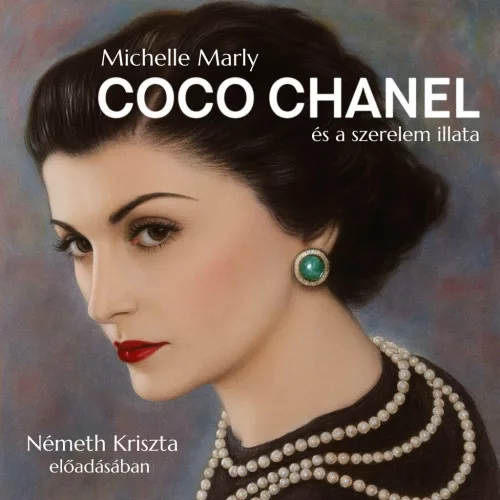 Michelle Marly - Coco Chanel és a szerelem illata - letölthető hangoskönyv
